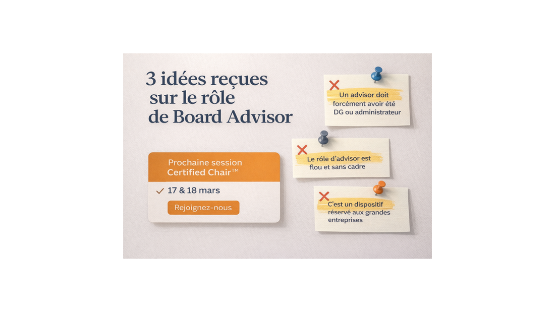 3 idées reçues sur le rôle de Board Advisor